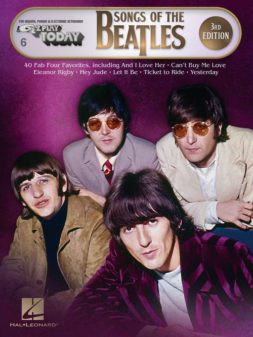 Songs of the Beatles - 3rd Edition: E-Z Play Today Volume 6, Piano, Keyboard