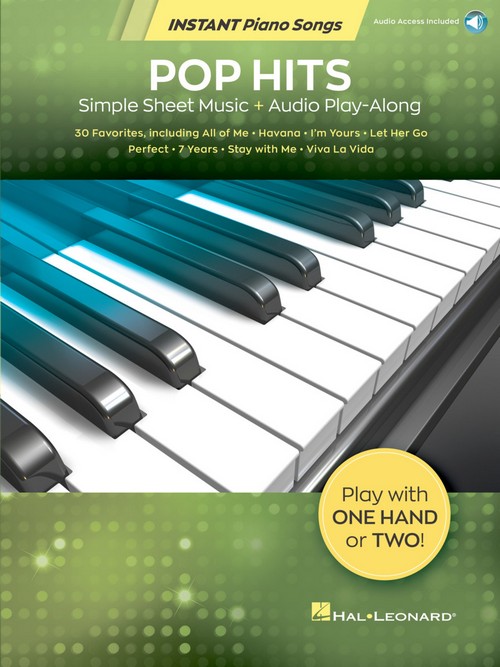 Pop Hits - Instant Piano Songs: Simple Sheet Music + Audio Play-Along. 9781540035967