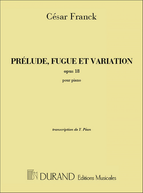 Prélude, fugue et variation, Opus 18, transcription de Y. Péan, pour piano
