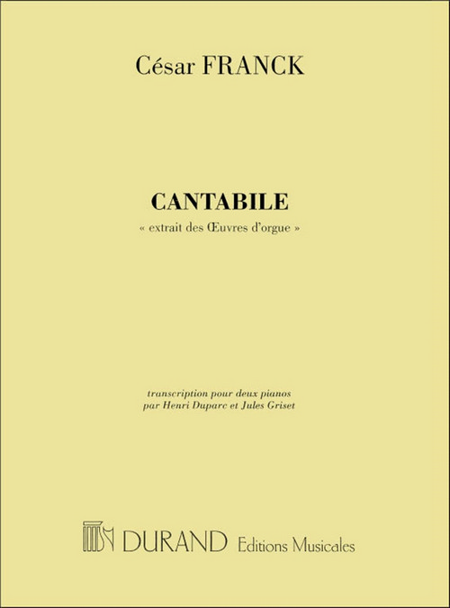 Cantabile, extrait des oeuvres d'orgue par H. Duparc et J. Griset, pour 2 pianos. 9790044034338