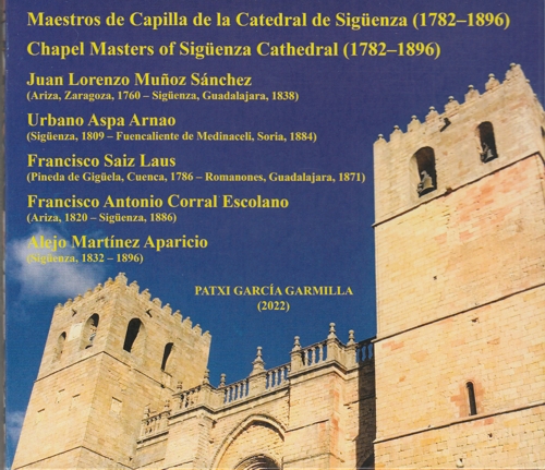 Maestros de capilla de la catedral de Sigüenza (1782-1896) = Chapel Masters of Sigüenza Cathedral (1782-1896). 103073