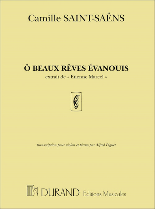 O beaux rêves évanouis, extrait de Etienne Marcel, pour violon et piano