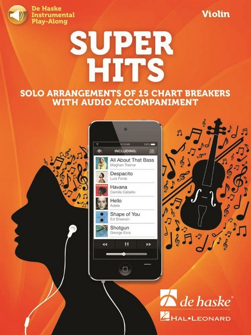 Super Hits for Violin: Solo Arrangements of 15 Chart Breakers with Audio Accompaniment. 9789043155953