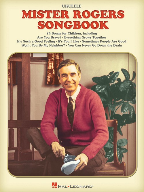 The Mister Rogers Songbook, for Ukulele