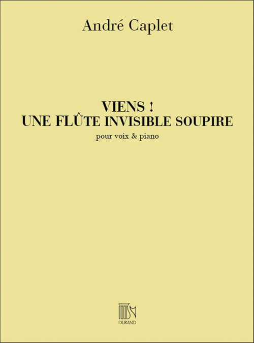 Viens! Une flûte invisible soupire, pour voix et piano