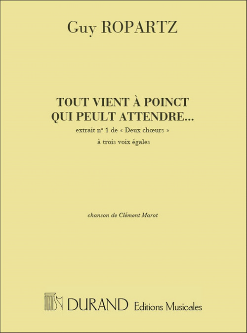 2 Choeurs, nº 1: Tout vient à point qui peult attendre, à trois voix égales