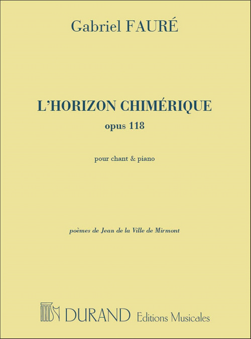 L'horizon chimérique, Op. 118, pour chant et piano. 9790044044900