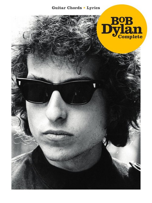 Bob Dylan Complete: Guitar Chords, Lyrics, Vocal and Guitar TAB. 9781540051561