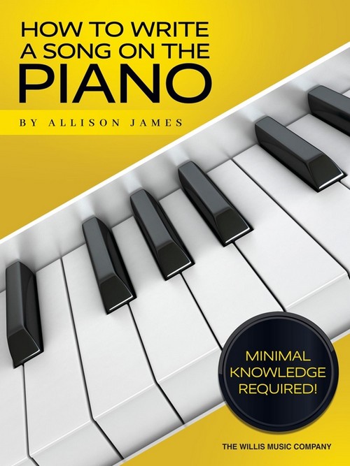 How to Write a Song on the Piano. 9781540052322