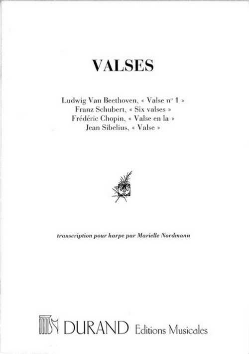 Valses de Beethoven, Chopin, Schubert et Sibelius: transcription pour harpe par Marielle Nordmann. 9790044071937 Valses de Beethoven, Chopin, Schubert et Sibelius: transcription pour harpe par Marielle Nordmann. 9790044071937