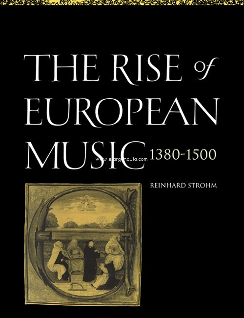 The rise of European music, 1380-1500. 9780521619349