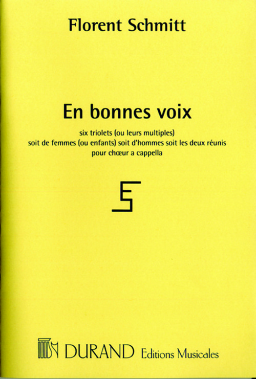 En bonnes voix, six triolets (ou leurs multiples), opus 91, soit de femmes (ou enfants) soit d'hommes soit les deux réunis pour choeur a cappella