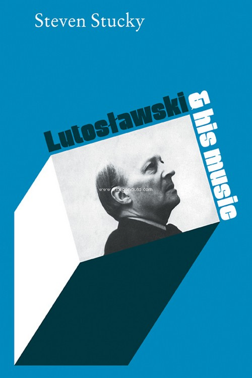 Lutoslawski and his Music