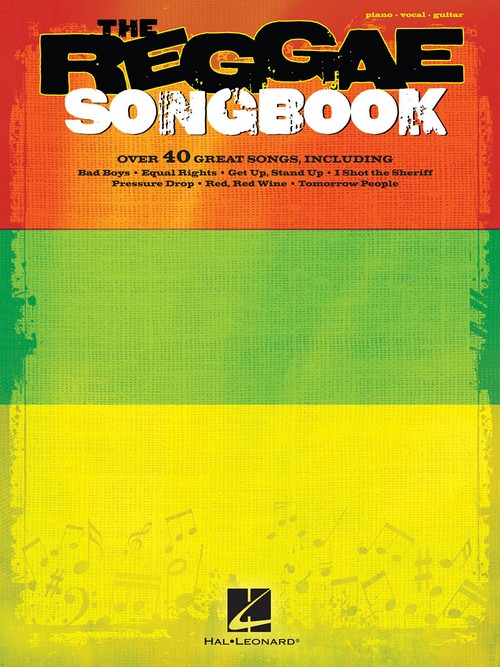 The Reggae Songbook, Piano, Vocal and Guitar. 9781458405456