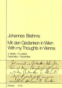 Mit den Gedanken in Wien: 5 Briefe in Faksimiles = With My Thoughts in Vienna: 5 Letters Facsimiles