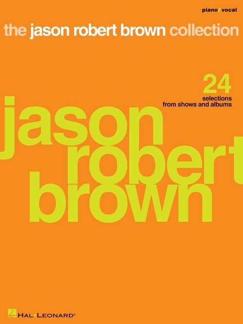 The Jason Robert Brown Collection, Piano, Vocal and Guitar