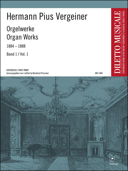 Ausgewählte Orgelwerke, 1884-1888, Band 1