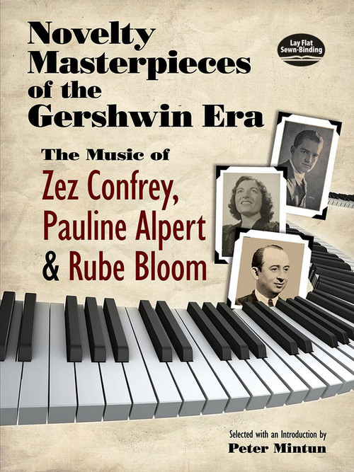 Novelty Masterpieces of the Gershwin Era: The Music of Zez Confrey, Pauline Alpert and Rube Bloom, Piano