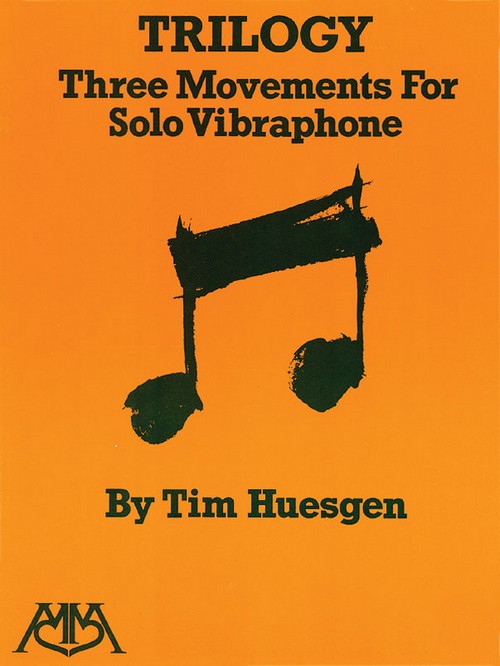 Trilogy: Three Movements for Solo Vibraphone