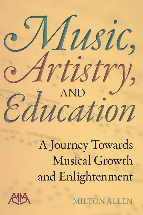 Music, Artistry And Education: A Journey Towards Musical Growth and Enlightenment