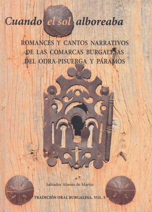 Tradición oral burgalesa. Vol. 5: Romances y cantos narrativos de las comarcas burgalesas del Odra-Pisuerga y Páramos. 9788409483242