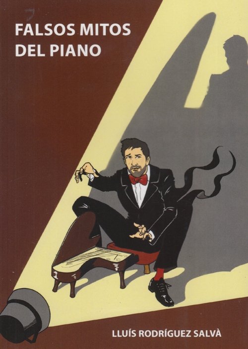 Falsos mitos del piano. Diez frases que nunca deberían decirse en una clase de piano (y las que sí deberían decirse). 9788412305579