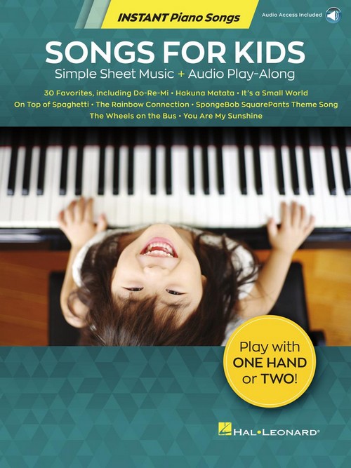 Songs for Kids: Instant Piano Songs, Simple Sheet Music + Audio Play-Along, Easy Piano. 9781540070876