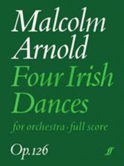 Four Irish Dances, for Orchestra, Full Score, op. 126