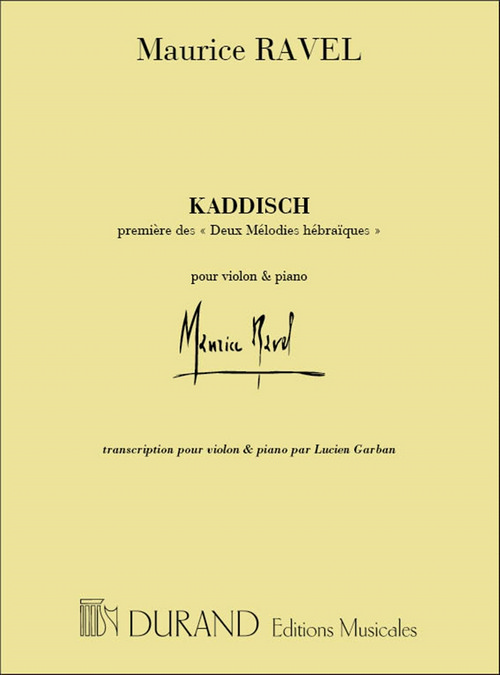 Kaddisch, prémière des Deux mélodies hébraïques, transcription par Lucien Garban pour violon et piano. 9790044075867