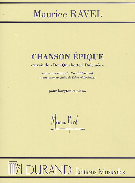 Don Quichotte à Dulcinée, trois poèmes de Paul Morand pour baryton et piano, nº 2: Chanson épique