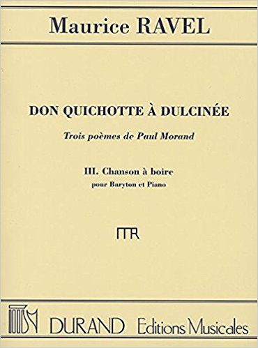 Don Quichotte à Dulcinée, trois poèmes de Paul Morand pour baryton et piano, nº 3: Chanson à boire