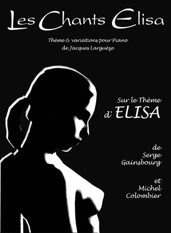 Les chants Elisa, sur le thème d'Elisa de Serge Gainsbourg, pour piano