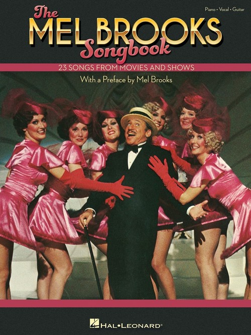 The Mel Brooks Songbook: 23 Songs from Movies and Shows, Piano, Vocal and Guitar