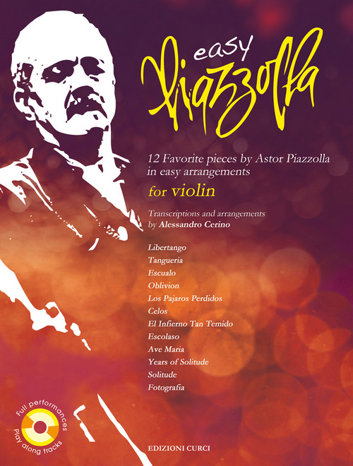 Easy Piazzolla for Violin: 12 Favorite Pieces by Astor Piazzolla in Easy Arrangements