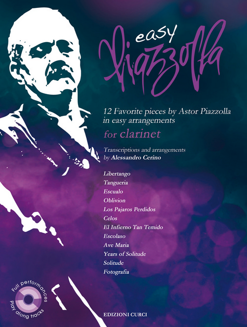 Easy Piazzolla for Clarinet: 12 Favorite Pieces by Astor Piazzolla in Easy Arrangements