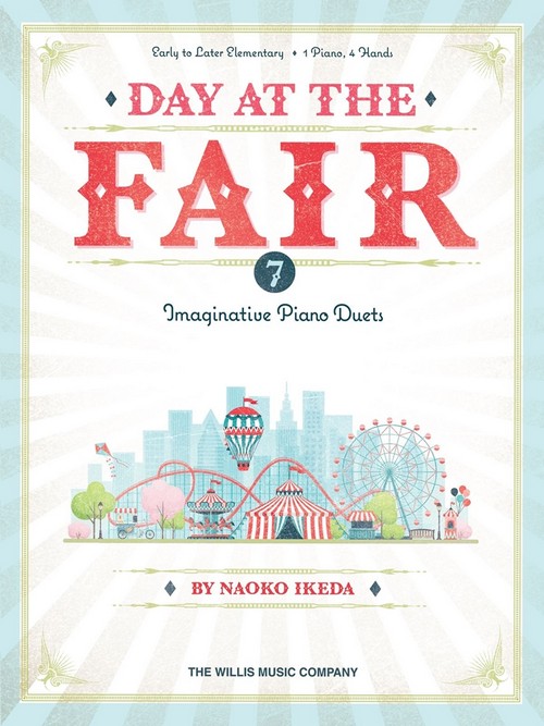 Day at the Fair: Early to Later Elementary, for Piano 4 Hands. 9781540082275