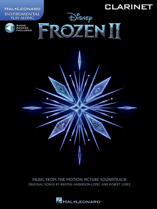 Frozen II, Instrumental Play-Along Clarinet: Music from the Motion Picture Soundtrack. 9781540083753