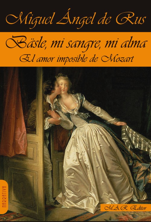 Bäsle, mi sangre, mi alma. El amor imposible de Mozart