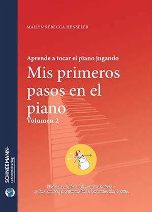 Mis primeros pasos en el piano, vol. 2: Aprende a tocar el piano jugando