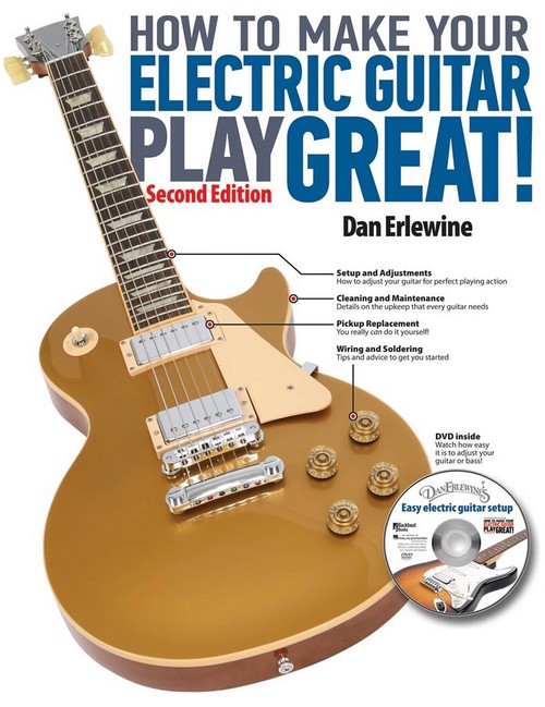 How to Make Your Electric Guitar Play Great!. 9780879309985