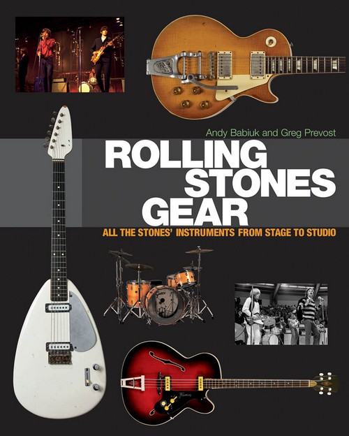 Rolling Stones Gear: All the Stones' Instruments from Stage to Studio