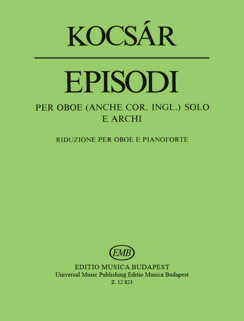 Episodi per oboe (anche cor. ingl.) solo e archi, riduzione per oboe e pianoforte