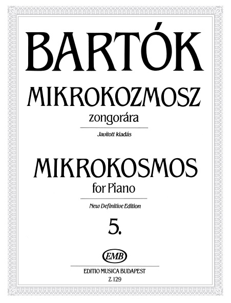 Mikrokosmos for piano 5: New Definitive Edition