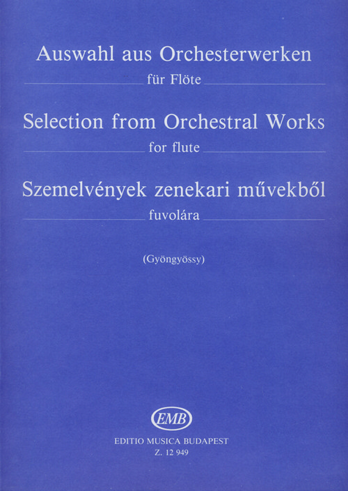 Selection from Orchestral Works, for Flute = Auswahl aus Orchesterwerken für Flöte
