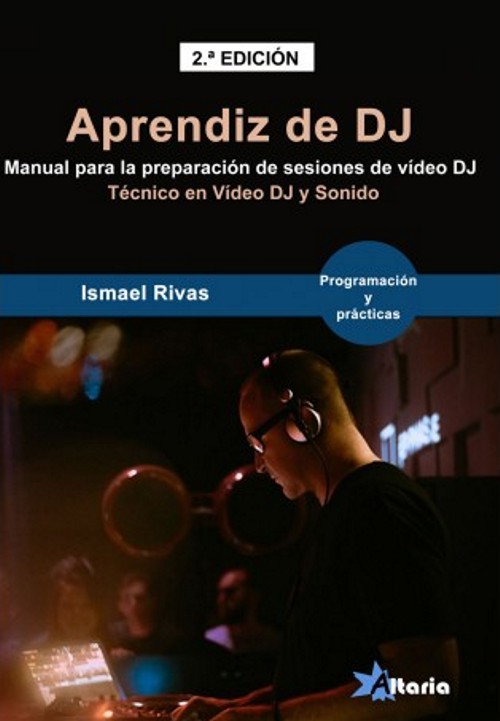 Aprendiz de DJ. Manual para la preparación de sesiones de video DJ