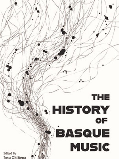 The History of Basque Music. 9781949805123