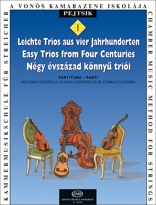 Chamber Music Method for Strings I: Easy Trios from Four Centuries, partitura e parti (due violini, violoncello o viola e continuo ad lib. (cembalo o chitarra)