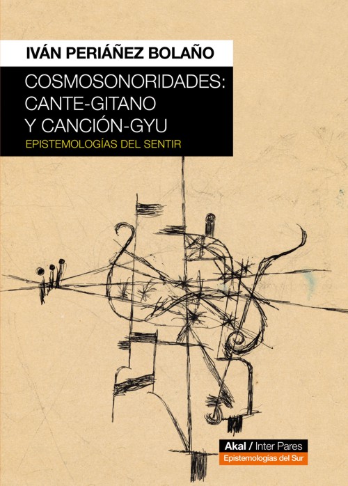 Cosmosonoridades: cante-gitano y canción-gyu. Epistemologías del sentir