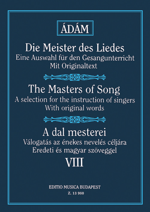 The Masters of Song, VIII: A Selection for the Instruction of Singers, with Original Words, Vocal and Piano