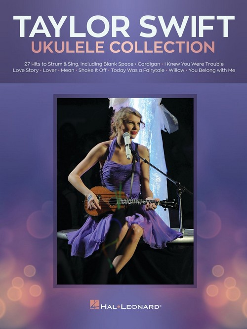 Taylor Swift Ukulele Collection: 27 Hits to Strum & Sing. 9781705135549